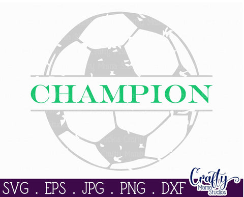 Soccer Svg - Champion Cut File SVG Crafty Mama Studios 