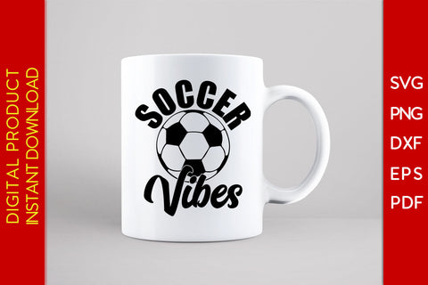 Soccer Vibes SVG PNG PDF Cut File SVG Creativedesigntee 