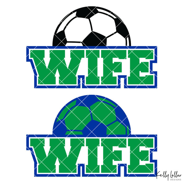 Soccer Wife SVG Kelly Lollar Designs 