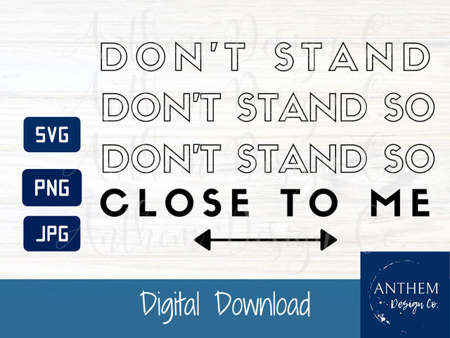 Social distance svg, dont stand so close svg, stay away svg SVG Anthem Design Company 