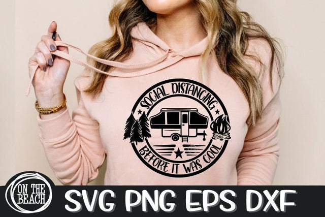 Social Distancing - Before It Was Cool - Pop Up Camper SVG SVG On the Beach Boutique 