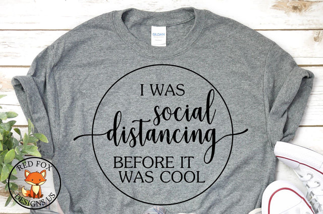 Social Distancing before it was cool SVG PNG DXF Cut Files SVG RedFoxDesignsUS 