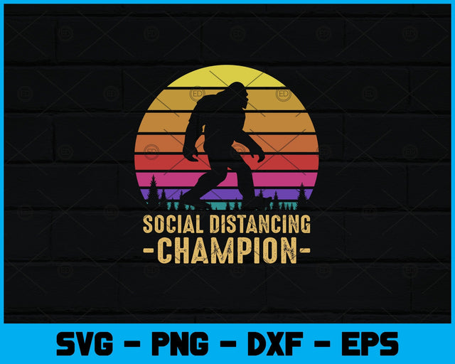 Social Distancing Champion Trendy Meme Funny Bigfoot Svg Design SVG artprintfile 