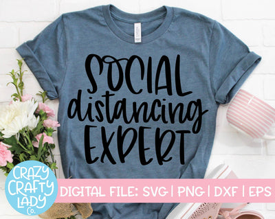 Social Distancing Expert | Funny Quote SVG Cut File SVG Crazy Crafty Lady Co. 