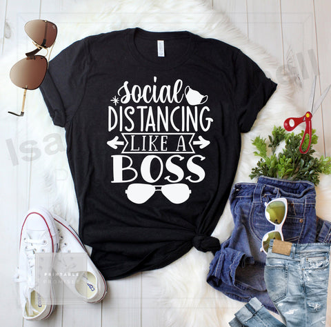 Social distancing like a boss svg, social distancing t shirt svg, cut files, covid t shirt svg, covid 19 svg, health awareness svg SVG Isabella Machell 