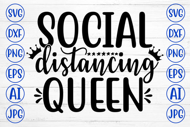 Social Distancing Queen SVG Cut File SVG Syaman 