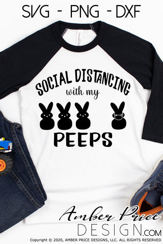 Social Distancing with my peeps SVG | Funny COVID Easter SVG | Easter peeps SVG PNG DXF | Easter SVG | Kids Easter shirt SVG file | Kid's Spring SVG | Amber Price Design SVG Amber Price Design 