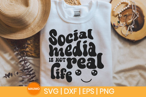 Social media is not real life svg quote SVG Maumo Designs 