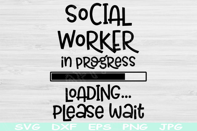 Social Worker Svg In Progress Loading Please Wait Svg Dxf Eps Png Instant Digital Download Design Svg For Cricut Silhouette Vector Cut Files SVG TiffsCraftyCreations 