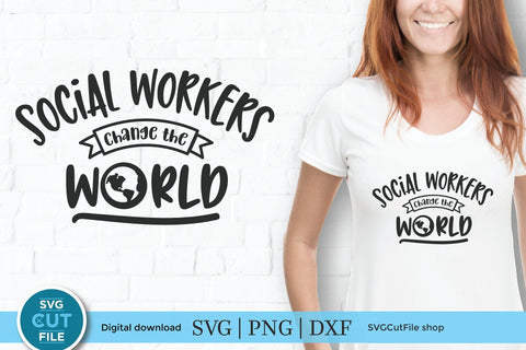 Social worker svg, social work svg, change the world social worker gift svg, love social work, social worker, social worker gift svg dxf png SVG SVG Cut File 
