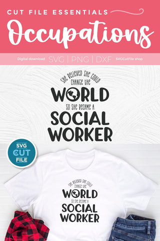 Social worker svg, social work svg, She believed she could, change the world, gift idea svg, so she became a social worker gift svg dxf png SVG SVG Cut File 