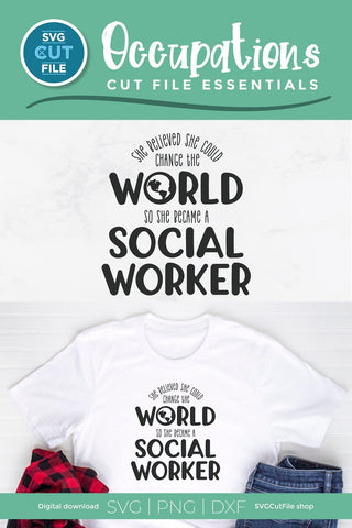 Social worker svg, social work svg, She believed she could, change the world, gift idea svg, so she became a social worker gift svg dxf png SVG SVG Cut File 
