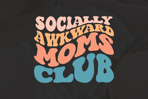 Socially Awkward Moms Club svg, wavy Groovy svg, style Stacked svg, EPS PNG Cricut Instant Download SVG Fauz 