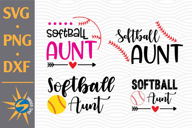 Softball Aunt SVG, PNG, DXF Digital Files Include SVG SVGStoreShop 