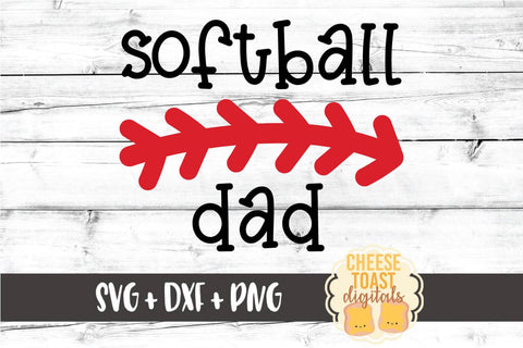 Softball Dad - Softball SVG PNG DXF Cut Files SVG Cheese Toast Digitals 