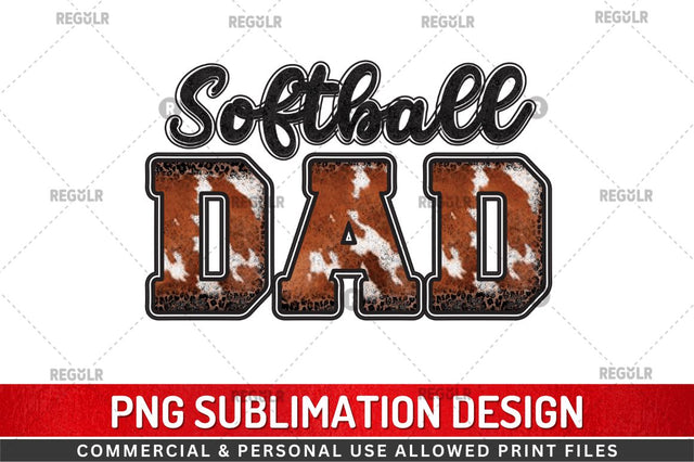 Softball dad Sublimation Design Sublimation Regulrcrative 