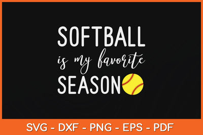 Softball is My Favorite Season Svg Design SVG artprintfile 