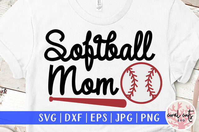 Softball mom – Baseball SVG EPS DXF PNG SVG CoralCutsSVG 