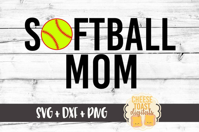 Softball Mom SVG Cheese Toast Digitals 