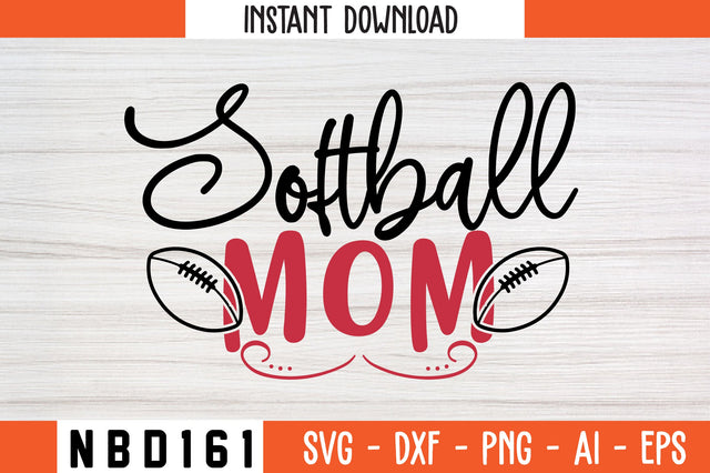 softball mom Svg Design SVG Nbd161 