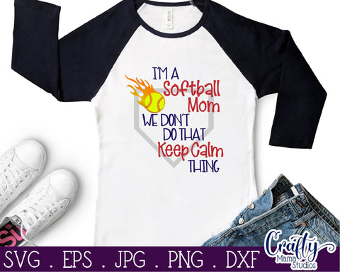 Softball Mom Svg -We Don't Do That Keep Calm Thing Svg - Softball Svg SVG Crafty Mama Studios 