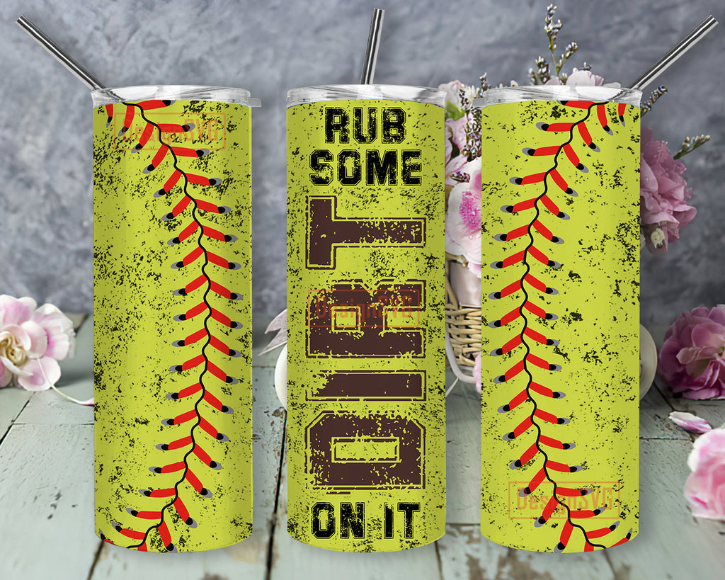 Softball Rub Some Dirt On It Design Png, Dirty Softball 20oz Skinny ...