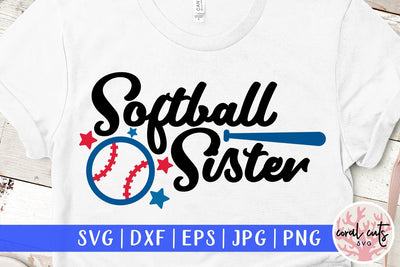 Softball Sister – Baseball SVG EPS DXF PNG SVG CoralCutsSVG 