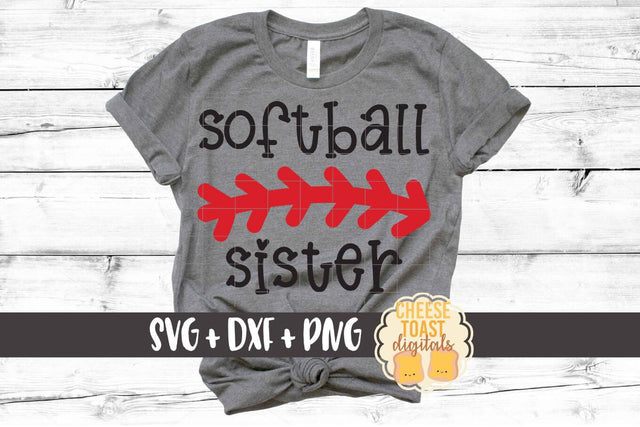 Softball Sister - Softball SVG PNG DXF Cut Files SVG Cheese Toast Digitals 