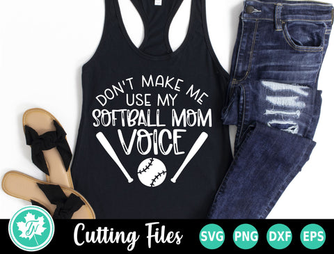 Softball SVG | Don't Make Me Use My Softball Mom Voice SVG TrueNorthImagesCA 