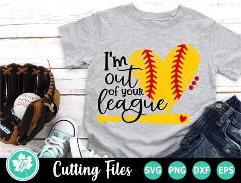 Softball SVG | I'm out of your League SVG TrueNorthImagesCA 