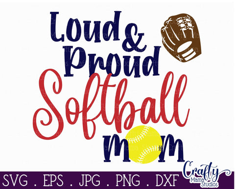 Softball svg - Softball Mom svg - Loud And Proud Softball Mom Svg SVG Crafty Mama Studios 