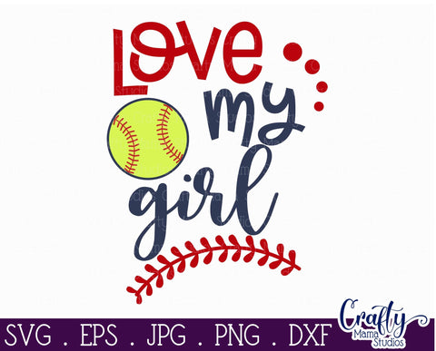 Softball svg - Softball Mom svg - Love My Girl Svg SVG Crafty Mama Studios 