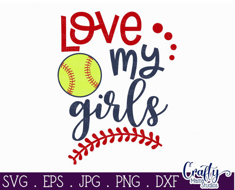 Softball svg - Softball Mom svg - Love My Girls Svg SVG Crafty Mama Studios 