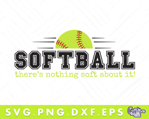 Softball Svg | There's Nothing Soft About It | Softball Shirt Svg SVG Crafty Mama Studios 