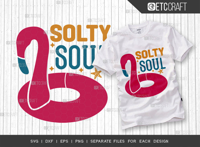 Solty Soul SVG Cut File, Beach Life Svg, Summer Love Svg, Vacation Svg, Summer Vibes Svg, Hello Summer Svg, Summer Quote, ETC T00461 SVG ETC Craft 