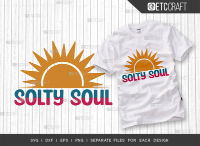 Solty Soul SVG Cut File, Beach Life Svg, Summer Love Svg, Vacation Svg, Summer Vibes Svg, Hello Summer Svg, Summer Quote, ETC T00461 SVG ETC Craft 