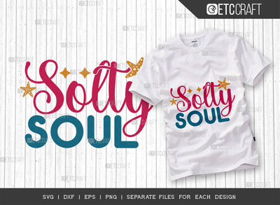 Solty Soul SVG Cut File, Beach Life Svg, Summer Love Svg, Vacation Svg, Summer Vibes Svg, Hello Summer Svg, Summer Quote, ETC T00461 SVG ETC Craft 