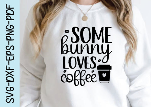some bunny loves coffee svg SVG designstore 