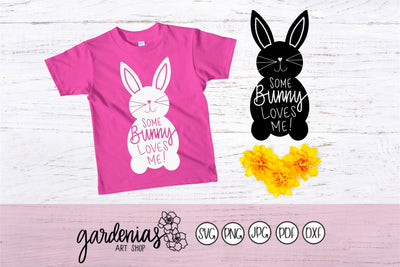 Some Bunny Loves Me SVG Gardenias Art Shop 