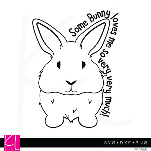 Some Bunny Loves Me SVG Kelly Lollar Designs 