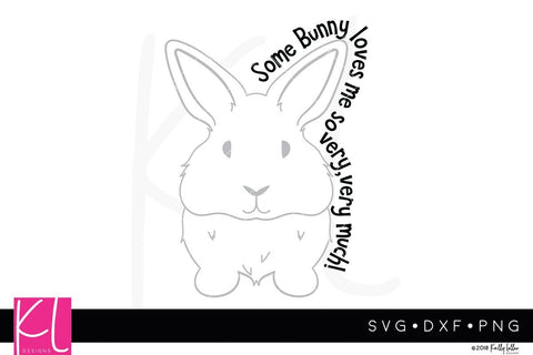 Some Bunny Loves Me SVG Kelly Lollar Designs 
