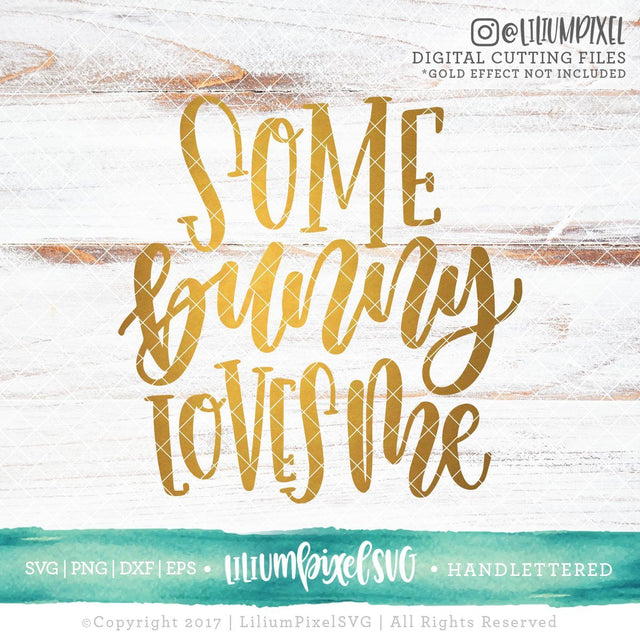 Some Bunny Loves Me SVG Lilium Pixel SVG 