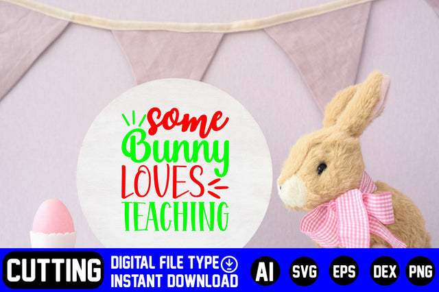 Some Bunny Loves Teaching SVG CraftlabSvg29 