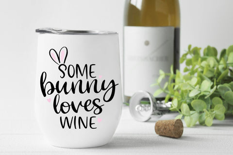 Some Bunny Loves Wine Easter SVG SVG Pickled Thistle Creative 