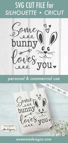 Some Bunny Loves You - Easter - SVG SVG Ewe-N-Me Designs 