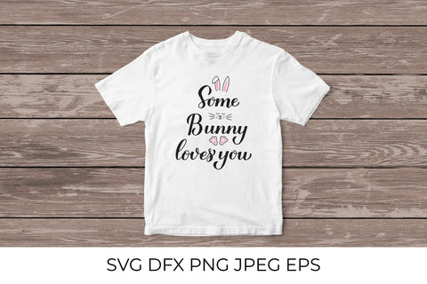 Some bunny loves you. Funny Easter quote SVG SVG LaBelezoka 
