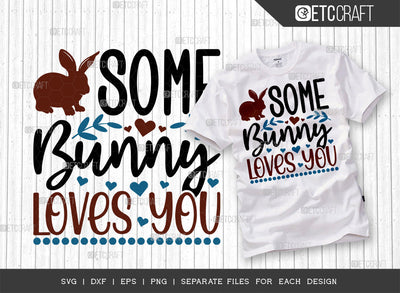 Some Bunny Loves You SVG Cut File | Bunny Lover Svg | Rabbit Svg | Hare Svg | Bunny Gift Svg | Bunny Quote Design SVG ETC Craft 