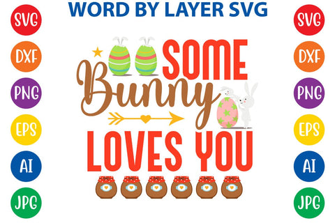 Some Bunny Loves You SVG Design SVG Rafiqul20606 