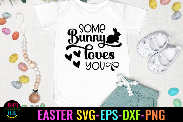 Some Bunny Loves You SVG- Easter SVG SVG Happy Printables Club 