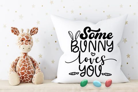 Some Bunny Loves You SVG I Easter SVG I Easter Cut Files SVG Happy Printables Club 